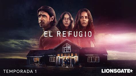 Watch El Refugio Season 1: Stream Full Episodes on LIONSGATE+.